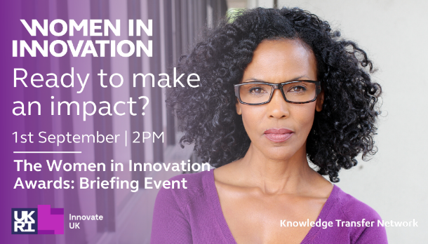 The Women In Innovation Awards: Briefing Event - Tech East