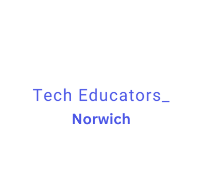 Tech Educators Norwich