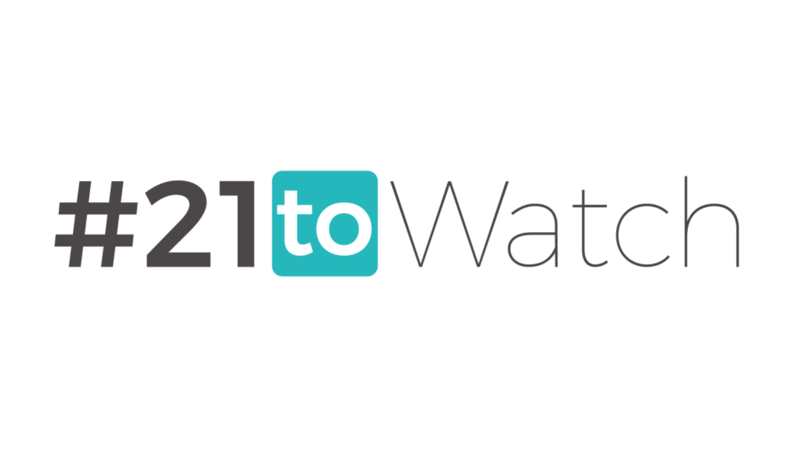 #21towatch Returns To Spotlight Our Region’s Brightest Tech As 